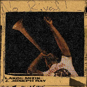 Pochette de No Rival! de Joseph Ray - Lakou Mizik