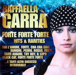 Pochette de Forte forte forte: Hits & Rarities de Raffaella Carrà