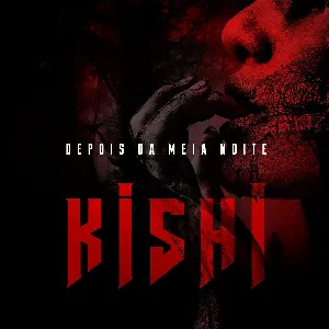 Pochette de Depois da meia noite de Kishi