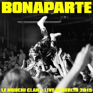 Pochette de Le Nouchi Clan (Live in Berlin) de Bonaparte