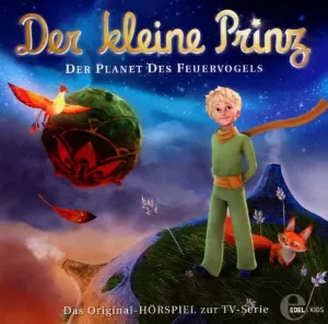Pochette de Der kleine Prinz: Der Planet des Feuervogels de Antoine de Saint‐Exupéry