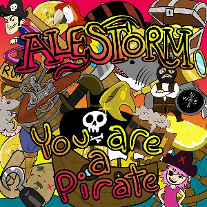 Pochette de You Are a Pirate de Alestorm