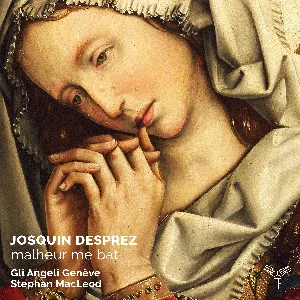 Pochette de Malheur me bat de Stephan MacLeod - Josquin des Prez