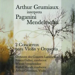 Pochette Arthur Grumiaux interpreta Paganini y Mendelssohn: 2 conciertos para violín y orquesta