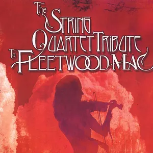 Pochette The String Quartet Tribute to Fleetwood Mac