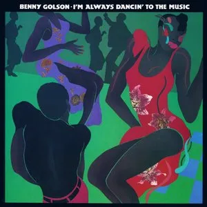 Pochette de I'm Always Dancin' to the Music de Benny Golson