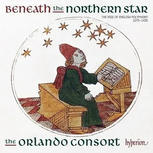 Pochette de Beneath the Northern Star: The Rise of English Polyphony, 1270-1430 de Orlando Consort
