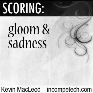 Pochette de Scoring: Gloom & Sadness de Kevin MacLeod