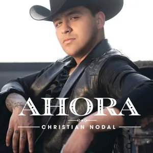 Pochette de Ahora de Christian Nodal