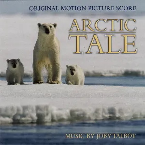 Pochette Arctic Tale (Original Motion Picture Score)