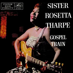 Pochette de Gospel Train de Sister Rosetta Tharpe