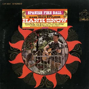 Pochette Spanish Fire Ball and Other Great Hank Snow Stylings