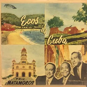 Pochette de Ecos de Cuba de Trío Matamoros