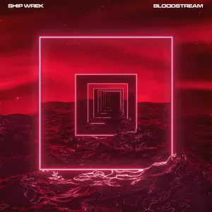 Pochette de Bloodstream (DLMT remix) de Ship Wrek