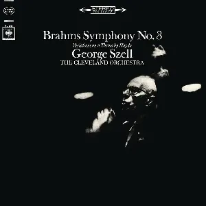 Pochette de Symphony no. 3, op. 90 / Haydn Variations, op. 56a de George Szell - Johannes Brahms - The Cleveland Orchestra