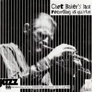 Pochette de Live in Rosenheim - Chet Baker's Last Recording as Quartet de Chet Baker Quartet