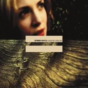 Pochette de Hanging Around de Gemma Hayes