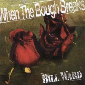 Pochette de When the Bough Breaks de Bill Ward