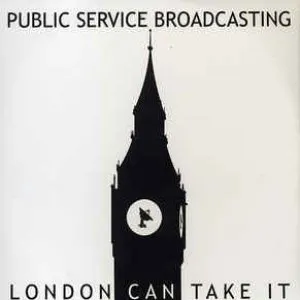 Pochette de London Can Take It de Public Service Broadcasting