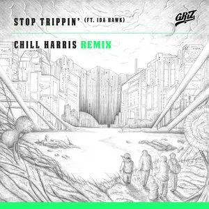 Pochette de Stop Trippin’ (Chill Harris remix) de GRiZ