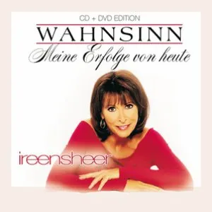 Pochette de Wahnsinn - Meine Erfolge von heute de Ireen Sheer