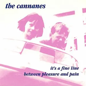 Pochette de It's a Fine Line Between Pleasure and Pain de The Cannanes
