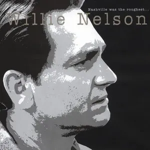 Pochette de Nashville Was the Roughest... de Willie Nelson