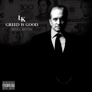 Pochette de Greed Is Good de LK de l’Hotel Moscou