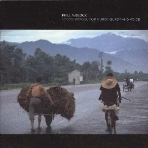 Pochette de Touch Works, for Hurdy Gurdy and Voice de Phill Niblock