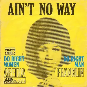 Pochette Ain’t No Way / Do Right Woman – Do Right Man