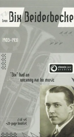 Pochette Classic Jazz Archive - Leon Bix Beiderbecke