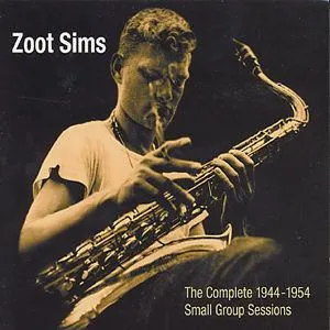 Pochette de The Complete 1944-1954 Small Group Sessions de Zoot Sims