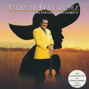 Pochette Vicente Fernandez y los mas grandes exitos de Los Dandy's