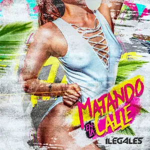 Pochette de Matando en la calle de Ilegales