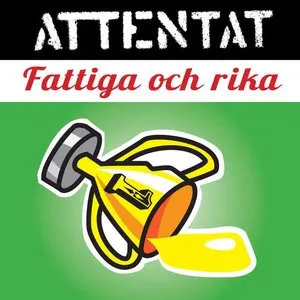 Pochette de Fattiga och rika de Attentat