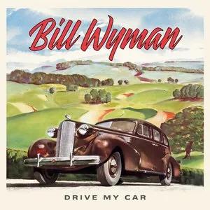 Pochette de Drive My Car de Bill Wyman