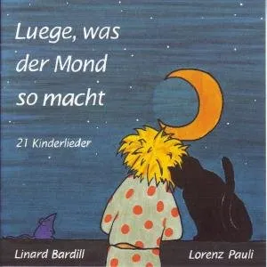 Pochette de Luege, was der Mond so macht de Linard Bardill