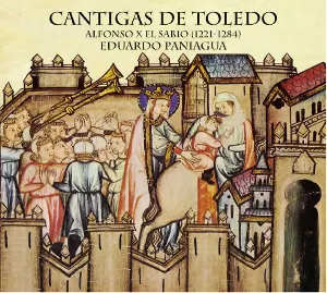Pochette de Cantigas de Toledo de Eduardo Paniagua - Alfonso X el Sabio