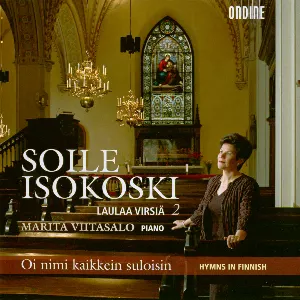 Pochette de Soile Isokoski laulaa virsiä 2: Oi nimi kaikkein suloisin de Marita Viitasalo - Soile Isokoski