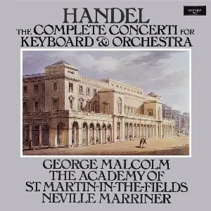 Pochette de Organ Concertos, op. 7 nos. 1–6 de George Frideric Handel - Sir Neville Marriner - George Malcolm - Academy of St Martin in the Fields