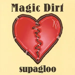Pochette de Supagloo de Magic Dirt