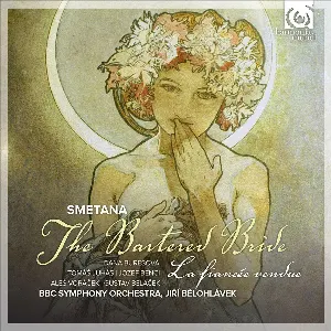 Pochette de The Bartered Bride de BBC Symphony Orchestra - Bedřich Smetana - Jiří Bělohlávek