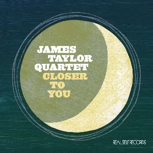 Pochette de Closer To You de The James Taylor Quartet