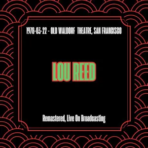 Pochette de 1978‐03‐22 – Old Waldorf Theatre, San Francisco (Remastered, Live On Broadcasting) de Lou Reed