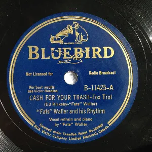 Pochette de Cash For Your Trash / That Gets It, Mr. Joe de Fats Waller and His Rhythm