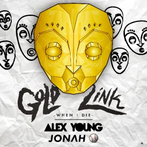 Pochette de When I Die (Alex Young and Jonah Baseball version) de GoldLink