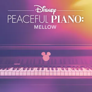 Pochette de Disney Peaceful Piano: Mellow de Disney Peaceful Piano - Disney Peaceful Piano