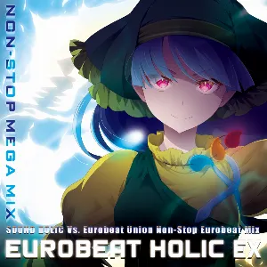 Pochette de EUROBEAT HOLIC EX - NON-STOP MEGAMIX de SOUND HOLIC - Eurobeat Union