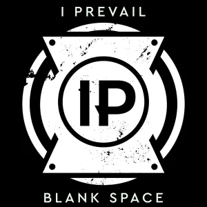 Pochette de Blank Space de I Prevail