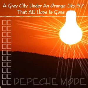 Pochette A Grey City Under an Orange Sky 37: That All Hope Is Gone